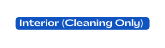 Interior Cleaning Only